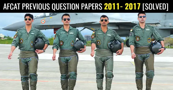 AFCAT PREVIOUS QUESTION PAPERS 2011- 2017 [SOLVED]