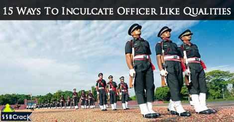 15 Ways To To Inculcate Officer Like Qualities