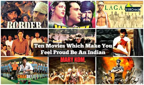 Ten Movies Which Make You Feel Proud Be An Indian