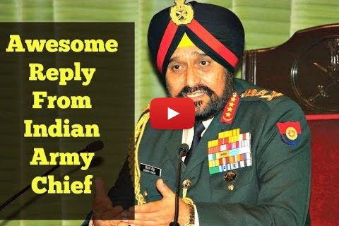 Awesome Reply from Indian Army Chief to a Pakistani Journalist