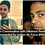 In Conversation with Dikshant Pandey, Recommended for Indian Air Force (NDA -134)