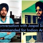 In Conversation with Jaspal Singh, Recommended for Indian Army