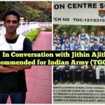 In Conversation with Jithin Ajith, Recommended for Indian Army (TGC -121)