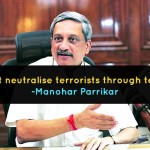 We must neutralise terrorists through terrorists, says Defence Minister Manohar Parrikar