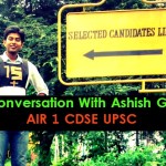 In Conversation With Ashish Gaur, AIR 1 CDSE UPSC