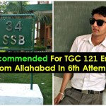 Recommended For TGC 121 Entry From Allahabad In 6th Attempt