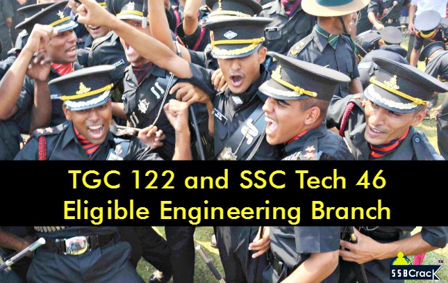 TGC 122 and SSC Tech 46 Eligible Engineering Branch