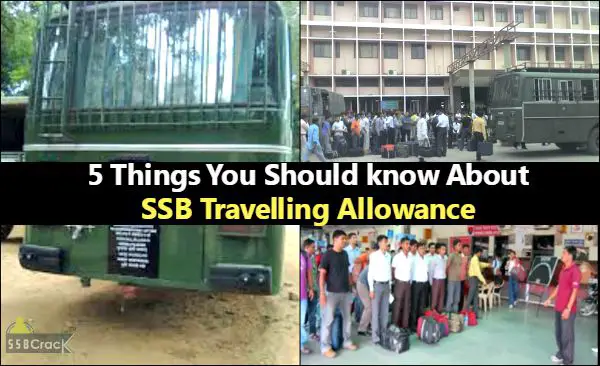 5 Things You Should know About SSB Travelling Allowance
