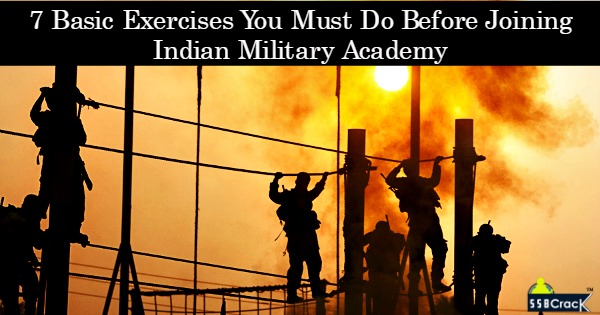 7 Basic Exercises You Must Do Before Joining Indian Military Academy