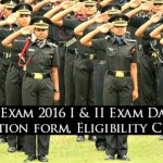 CDS Exam 2016 I & II Exam Dates, Application form, Eligibility Criteria