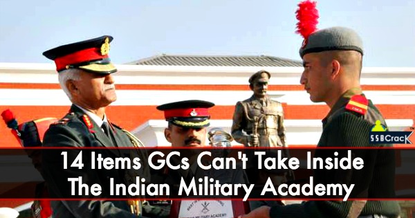 14 Items GCs Can't Take Inside The Indian Military Academy