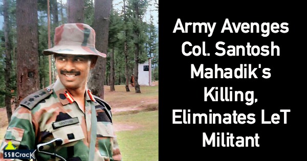 Army Avenges Col. Santosh Mahadik's Killing, Eliminates LeT Militant