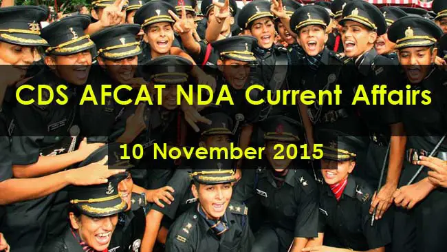 CDS AFCAT NDA Current Affairs 10 november 2015