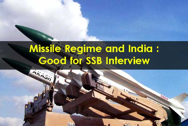 Missile Regime and India – Good for SSB Interview