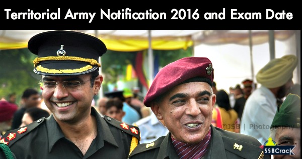 Territorial Army Notification 2016 and Exam Date