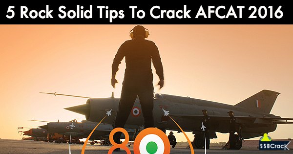 5 Rock Solid Tips To Crack AFCAT 2016