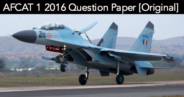 AFCAT 1 2016 Question Paper All Set