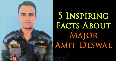 5 Inspiring Facts About Major Amit Deswal