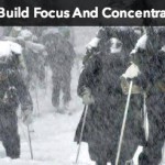 5 Ways To Build Focus And Concentration Power