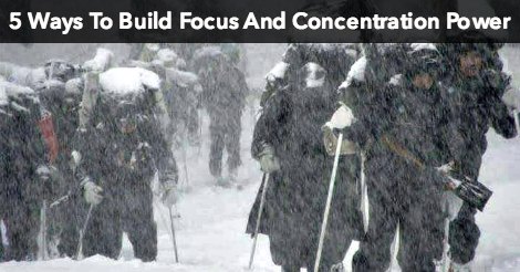 5 Ways To Build Focus And Concentration Power