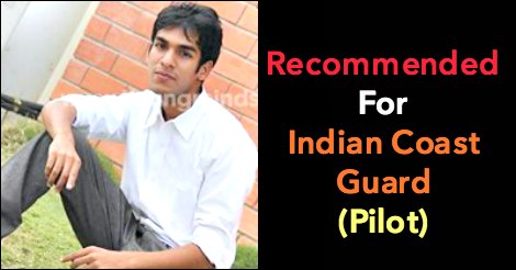 Recommended For Indian Coast Guard (Pilot)