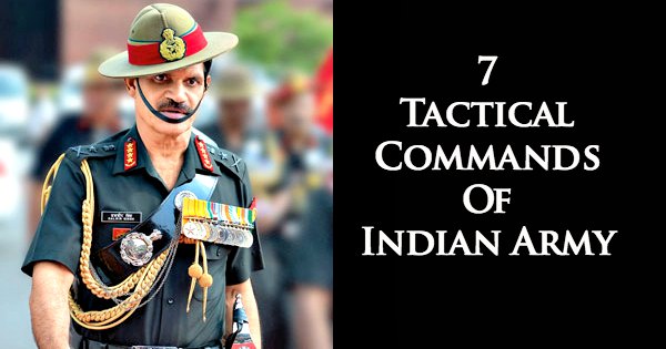 7 Tactical Commands Of Indian Army