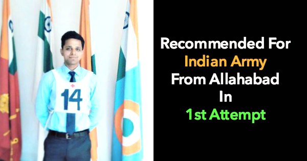 Recommended For Indian Army From Allahabad In 1st Attempt