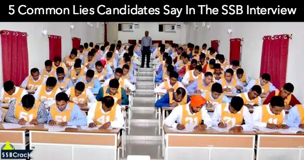 5 Common Lies Candidates Say In The SSB Interview
