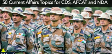 50 Current Affairs Topics for CDS, AFCAT and NDA