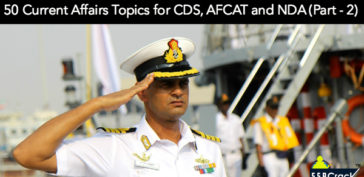 50 Current Affairs Topics for CDS, AFCAT and NDA (Part - 2)