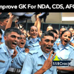 6 Ways To Improve GK For NDA, CDS, AFCAT and TA