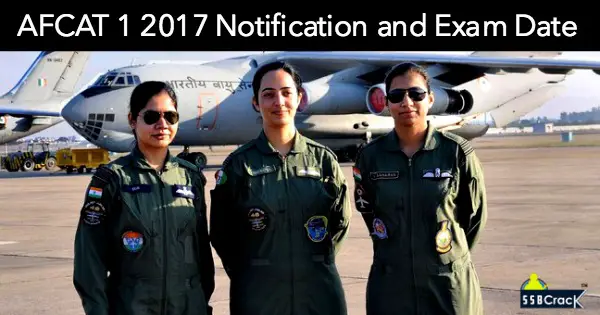 AFCAT 1 2017 Notification and Exam Date