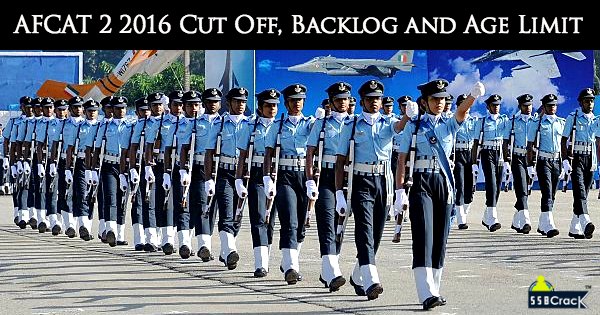AFCAT 2 2016 Cut Off, Backlog and Age Limit
