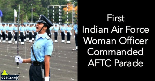 First  Indian Air Force Woman Officer Commanded AFTC Parade