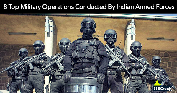8 Top Military Operations Conducted By Indian Armed Forces