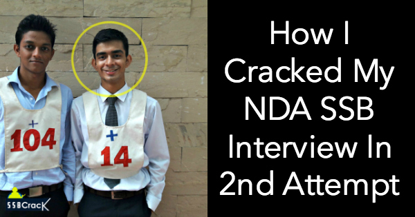 How I Cracked My NDA SSB Interview In 2nd Attempt
