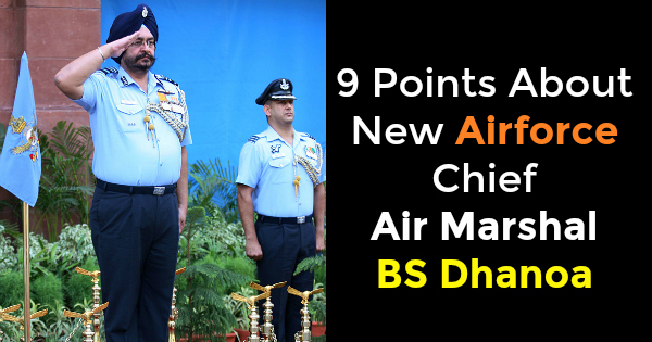 BS Dhanoa The New Air Force Chief