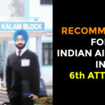 RECOMMENDED FOR INDIAN AIRFORCE IN 6th ATTEMPT