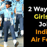 2 Ways For Girls to Join Indian Air Force