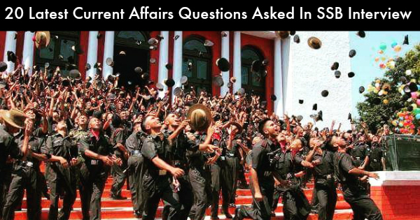 20 Latest Current Affairs Questions Asked In SSB Interview