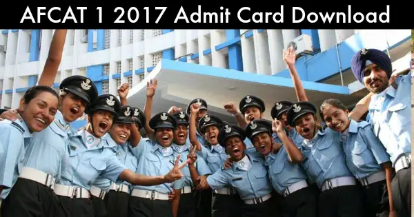 AFCAT 1 2017 Admit Card Download