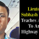 Meet Lieutenant Subhash Ghidiyal Teaches A Lesson To Armed Highway Robbers
