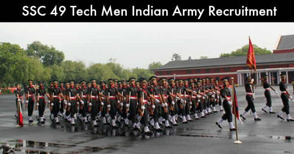 SSC 49 Tech Men Indian Army Recruitment