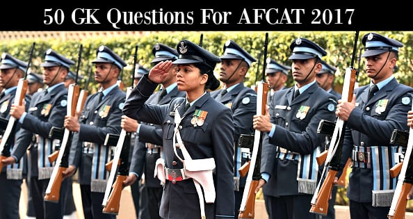 50 GK Questions For AFCAT 2017