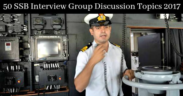 50 SSB Interview Group Discussion Topics 2017