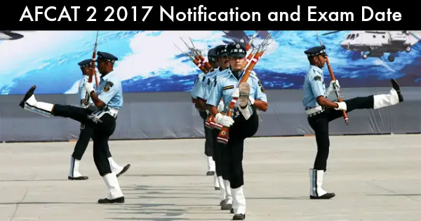 AFCAT 2 2017 Notification and Exam Date