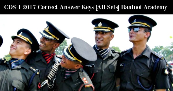 CDS 1 2017 Correct Answer Keys [All Sets] Baalnoi Academy