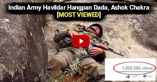 Indian Army Havildar Hangpan Dada, Ashok Chakra [MOST VIEWED]