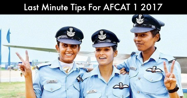 Last Minute Tips For AFCAT 1 2017