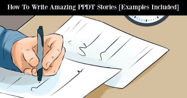 How To Write Amazing PPDT Stories Examples Included